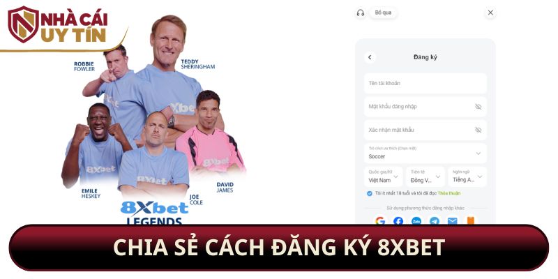 Chia sẻ cách đăng ký 8xbet
