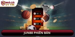 Jun88 Phiên Bản 2