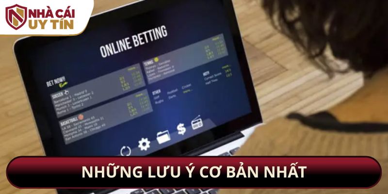Những lưu ý cơ bản nhất