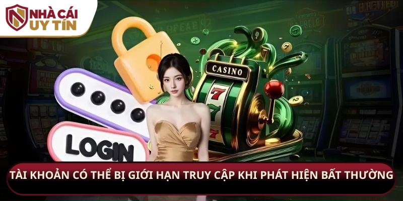 Tài khoản có thể bị giới hạn truy cập khi phát hiện bất thường